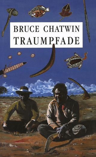 Traumpfade - Bruce Chatwin