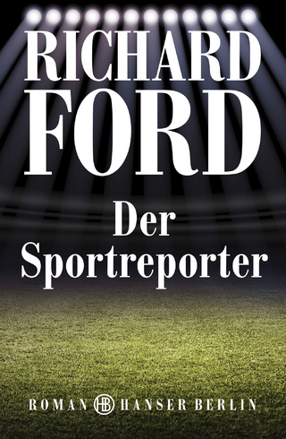Der Sportreporter - Richard Ford