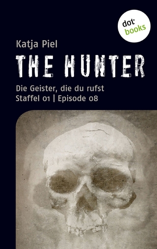 THE HUNTER:  Die Geister, die du rufst - Katja Piel