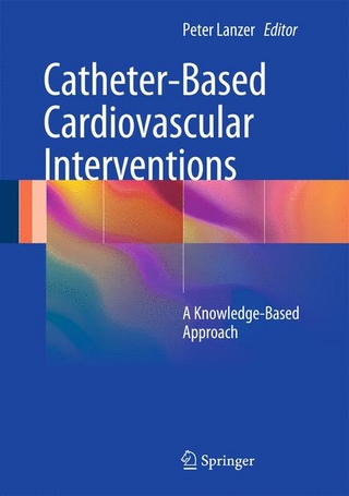 Catheter-Based Cardiovascular Interventions - Peter Lanzer