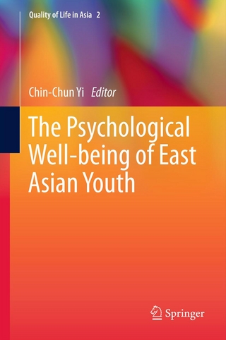 The Psychological Well-being of East Asian Youth - Chin-Chun Yi; Chin-Chun Yi