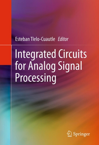 Integrated Circuits for Analog Signal Processing - Esteban Tlelo-Cuautle