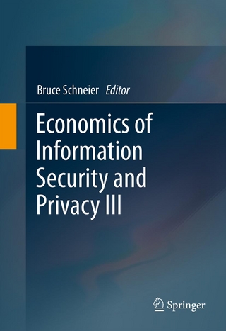 Economics of Information Security and Privacy III - Bruce Schneier