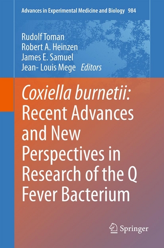 Coxiella burnetii: Recent Advances and New Perspectives in Research of the Q Fever Bacterium - Rudolf Toman; Rudolf Toman; Robert A. Heinzen; Robert A. Heinzen; James E. Samuel; James E. Samuel; Jean-Louis Mege; Jean-Louis Mege