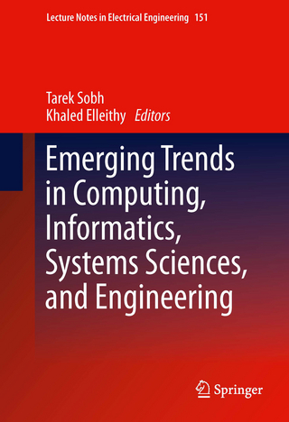 Emerging Trends in Computing, Informatics, Systems Sciences, and Engineering - Tarek Sobh; Tarek Sobh; Khaled Elleithy; Khaled Elleithy