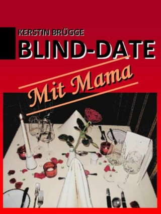 Blind-Date mit Mama - Kerstin Brügge