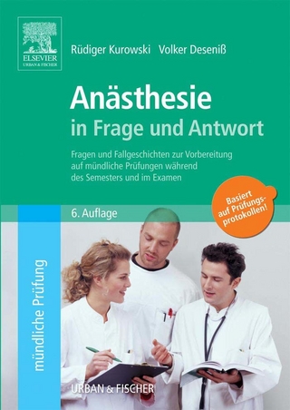 Anästhesie in Frage und Antwort - Rüdiger Kurowski; Volker Deseniß