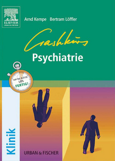 Crashkurs Psychiatrie -  Arnd Kempe,  Bertram Clemens Löffler