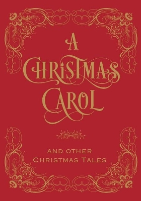 Christmas Carol & Other Christmas Tales, A - Charles Dickens