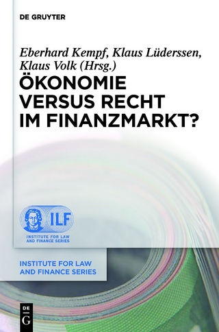 Ökonomie versus Recht im Finanzmarkt? - Eberhard Kempf; Klaus Lüderssen; Klaus Volk