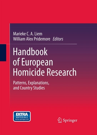 Handbook of European Homicide Research - Marieke C. A. Liem; Marieke C. A. Liem; William Alex Pridemore; William Alex Pridemore