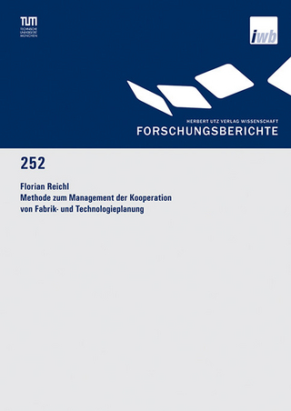 Methode zum Management der Kooperation von Fabrik- und Technologieplanung - Florian Reichl
