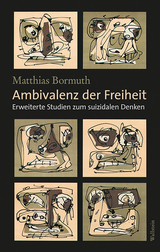 Ambivalenz der Freiheit - Bormuth, Matthias