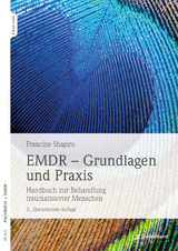 EMDR - Grundlagen und Praxis - Francine Shapiro