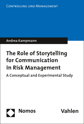 The Role of Storytelling for Communication in Risk Management - Andrea Kampmann