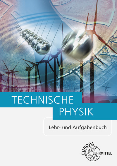 Technische Physik - Ewald Bach, Volker Jungblut, Ulrich Maier, Bernd Mattheus, Falko Wieneke