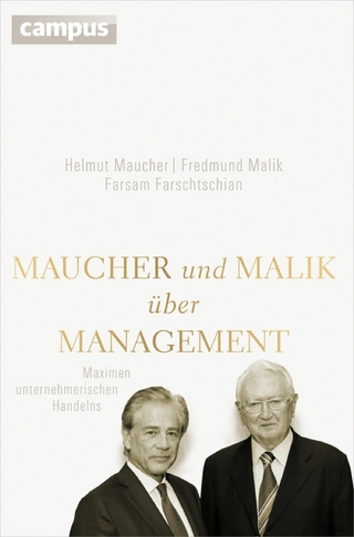 Maucher und Malik über Management - Helmut Maucher; Fredmund Malik; Farsam Farschtschian