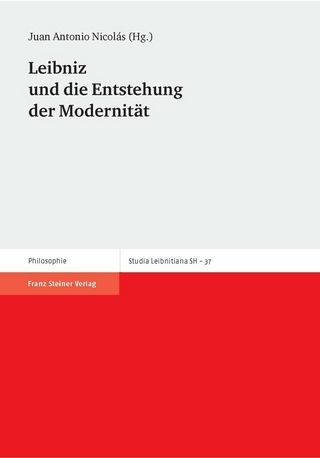Leibniz und die Entstehung der Modernität - Juan Antonio Nicolas