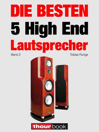 Die besten 5 High End-Lautsprecher (Band 2) - Tobias Runge; Christian Gather; Roman Maier; Jochen Schmitt; Michael Voigt