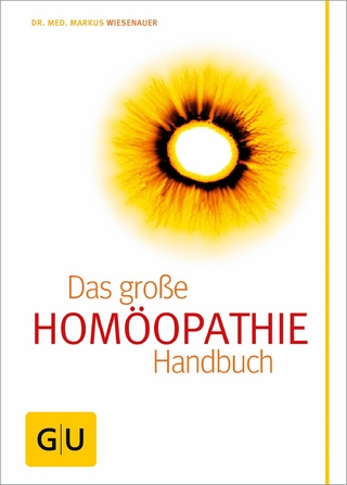 Homöopathie - Das große Handbuch - Dr. med. Suzann Kirschner-Brouns; Dr. med. Markus Wiesenauer