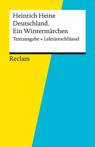 Textausgabe + Lektüreschlüssel. Heinrich Heine: Deutschland. Ein Wintermärchen - Wolfgang Kröger; Heinrich Heine