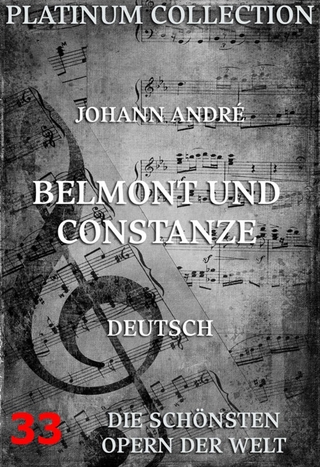 Belmont und Constanze - Johann André; Christoph Friedrich Bretzner