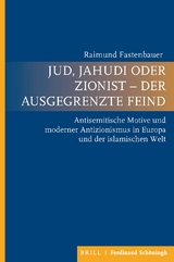 Jud, Jahudi oder Zionist - der ausgegrenzte Feind - Raimund Fastenbauer