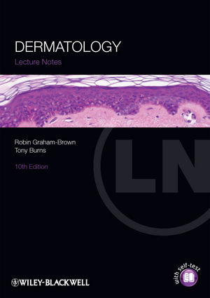 Lecture Notes: Dermatology - Robin Graham-Brown; Tony Burns