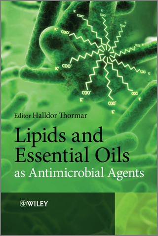 Lipids and Essential Oils as Antimicrobial Agents - Halldor Thormar