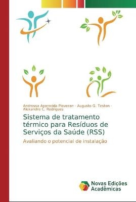 Sistema de tratamento térmico para Resíduos de Serviços da Saúde (RSS) - Andressa Aparecida Piovezan; Augusto G Teston; Alexandre C Rodrigues