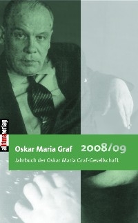 Oskar Maria Graf 2008/2009 - Ulrich Dittmann; Hans Dollinger
