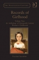 Records of Girlhood: Volume Two: An Anthology of Nineteenth-Century Women's Childhoods Valerie Sanders Author