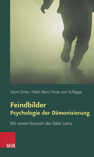 Feindbilder - Psychologie der Dämonisierung - Haim Omer; Nahi Alon; Arist von Schlippe