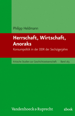 Herrschaft, Wirtschaft, Anoraks - Philipp Heldmann