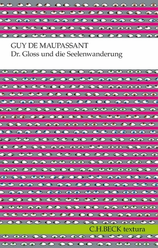 Dr. Gloss und die Seelenwanderung - Guy De Maupassant; Melanie Walz