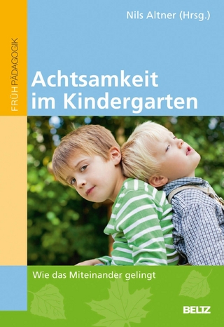 Achtsamkeit im Kindergarten - Nils Altner; Nils Altner