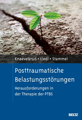 Posttraumatische Belastungsstörungen - Christine Knaevelsrud; Alexandra Liedl; Nadine Stammel