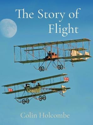 The Story of Flight - Colin Holcombe