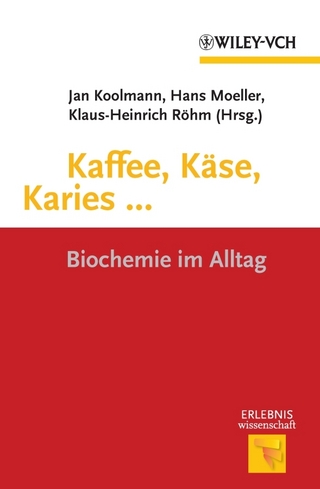 Kaffee, Käse, Karies ... - Jan Koolman; Hans Moeller; K. H. Röhm
