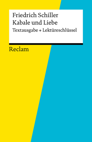 Textausgabe + Lektüreschlüssel. Friedrich Schiller: Kabale und Liebe - Bernd Völkl; Friedrich Schiller