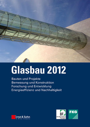 Glasbau 2012 - Bernhard Weller; Silke Tasche