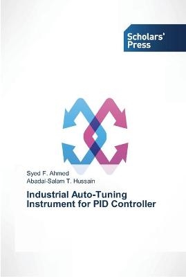 Industrial Auto-Tuning Instrument for PID Controller - Syed F. Ahmed, Abadal-Salam T. Hussain