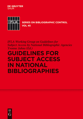 Guidelines for Subject Access in National Bibliographies - Ifla Working Group on Guidelines for Subject Access by National Bibliographic Agencies; Yvonne Jahns