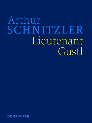 Lieutenant Gustl - Arthur Schnitzler; Konstanze Fliedl