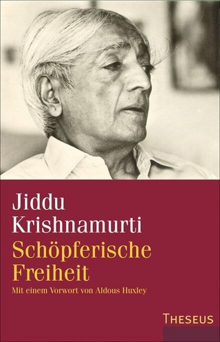 Schöpferische Freiheit - Jiddu Krishnamurti