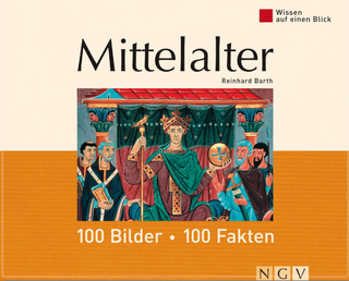 Mittelalter: 100 Bilder - 100 Fakten - Dr. Reinhard Barth
