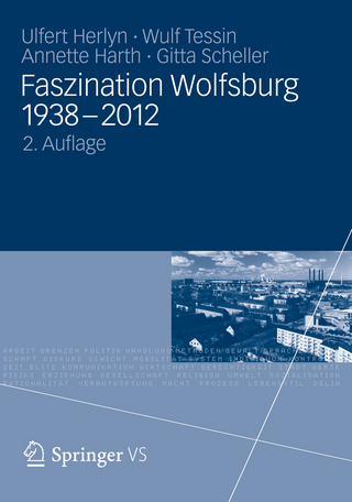 Faszination Wolfsburg 1938-2012 - Ulfert Herlyn; Wulf Tessin; Annette Harth; Gitta Scheller