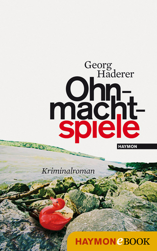 Ohnmachtspiele - Georg Haderer