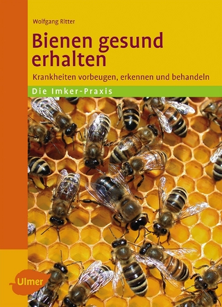 Bienen gesund erhalten - Wolfgang Ritter
