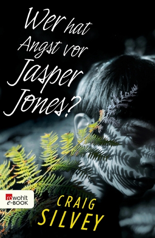 Wer hat Angst vor Jasper Jones? - Craig Silvey